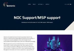 NOC Support/MSP Support - datanicsolutions - MSPs provide a range of services to their customers,  including MSP Support and NOC...