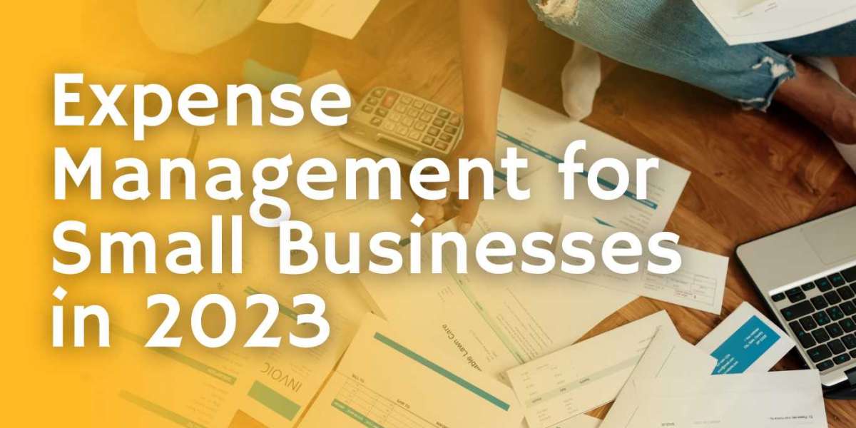 Expense Management for Small Businesses in 2023