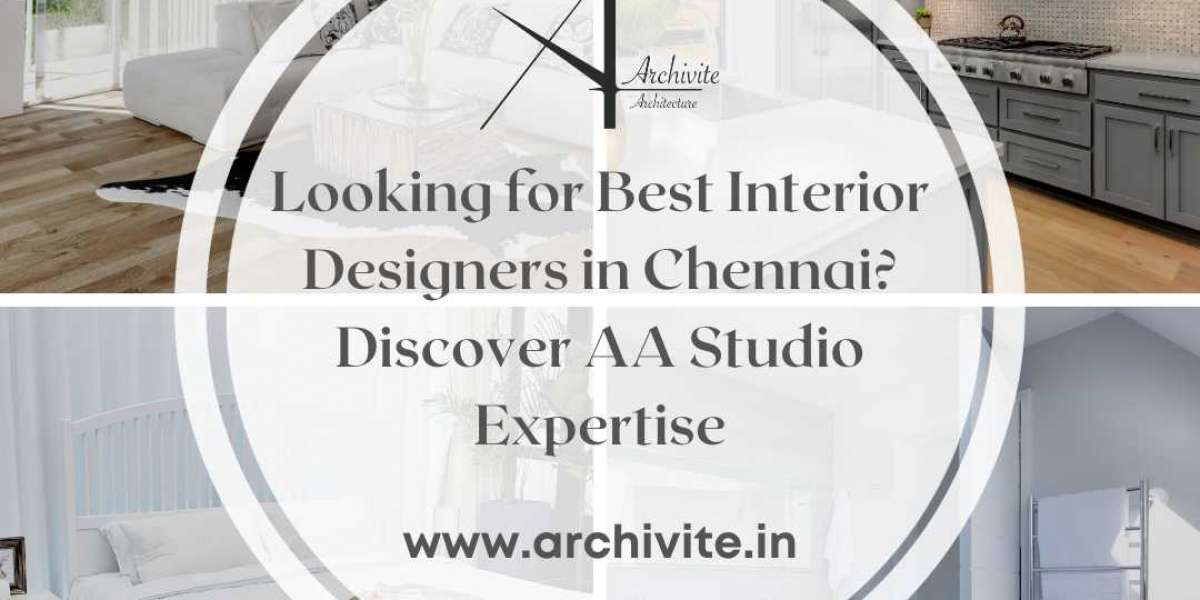 Looking for Best Interior Designers in Chennai? Discover AA Studio Expertise