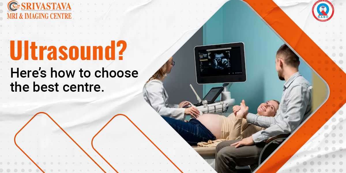 Ultrasound? Here’s how to choose the best centre.