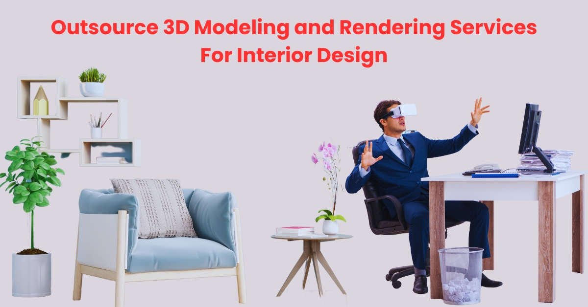 Outsource 3D Modeling and Rendering for Interior Design - Invedus