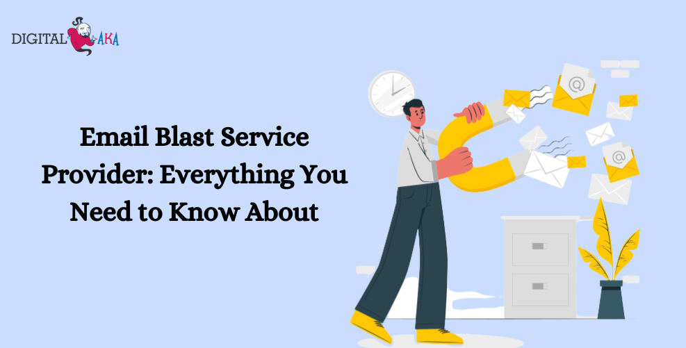 Email Blast Service Provider: Everything You Need to Know About
