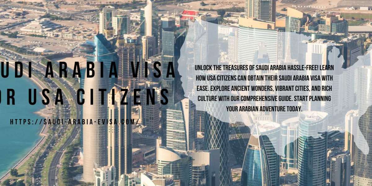 Your Gateway to the Kingdom: Saudi Arabia e-Visa for United States Citizens
