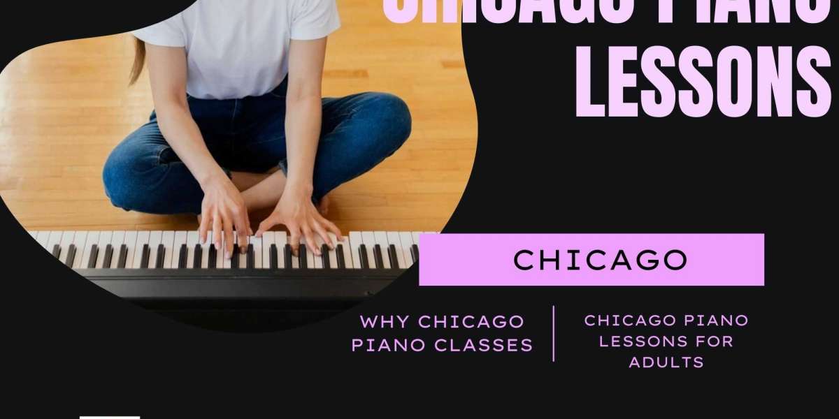 LEVEL UP YOUR MUSICAL TALENT WITH PIANO LESSONS IN CHICAGO