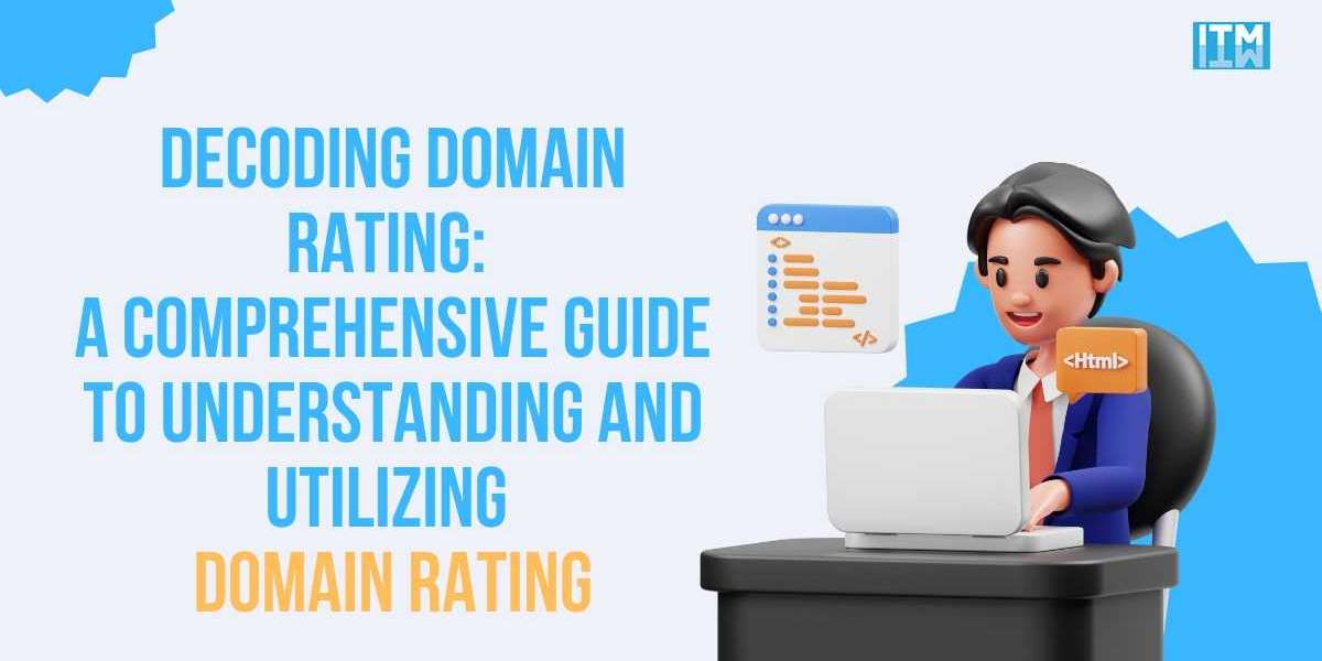 Domain Rating: The Ultimate Guide to Understand and Utilise It