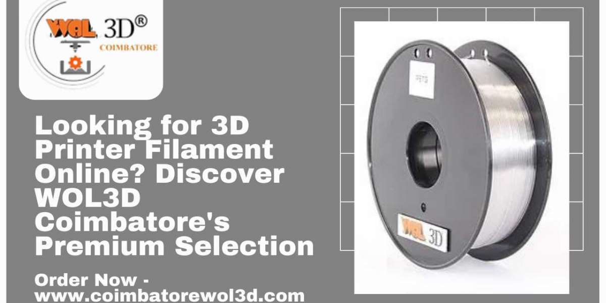 Looking for 3D Printer Filament Online? Discover WOL3D Coimbatore's Premium Selection
