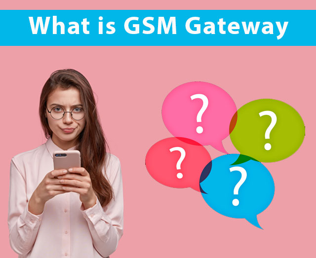 What is a GSM Gateway | Benefits of Call Center Industry