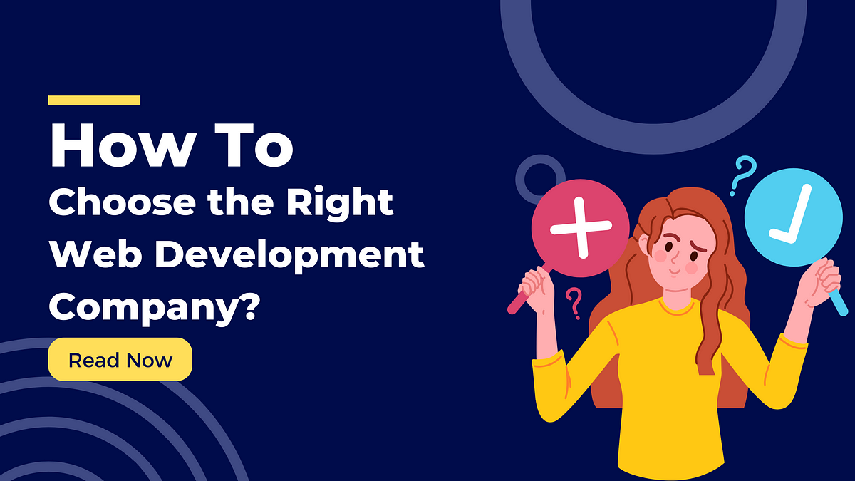 How to Choose the Right Web Development Company? | by Digital4design | Nov, 2024 | Medium