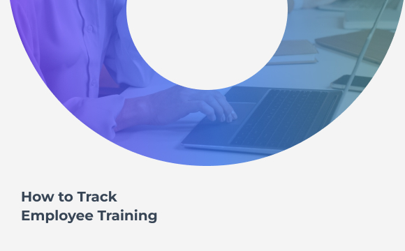 How to Track Employee Training | CleverLMS